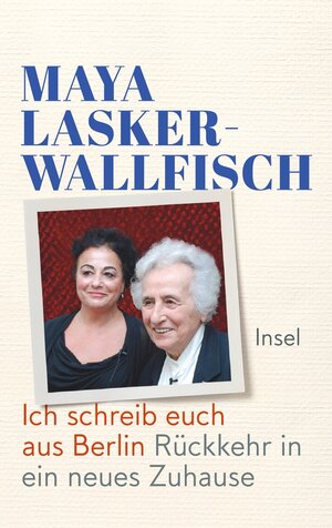 Buchcover Ich schreib euch aus Berlin | Maya Lasker-Wallfisch | EAN 9783458774891 | ISBN 3-458-77489-0 | ISBN 978-3-458-77489-1