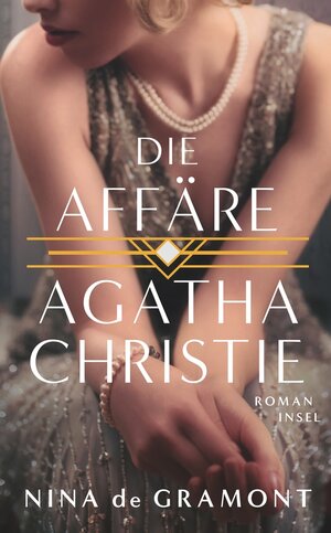 Buchcover Die Affäre Agatha Christie | Nina de Gramont | EAN 9783458774983 | ISBN 3-458-77498-X | ISBN 978-3-458-77498-3