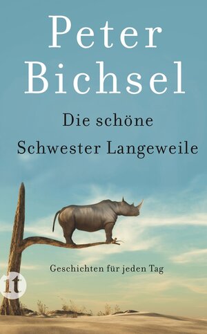 Buchcover Die schöne Schwester Langeweile | Peter Bichsel | EAN 9783458778127 | ISBN 3-458-77812-8 | ISBN 978-3-458-77812-7