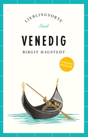 Buchcover Venedig Reiseführer LIEBLINGSORTE | Birgit Haustedt | EAN 9783458778233 | ISBN 3-458-77823-3 | ISBN 978-3-458-77823-3