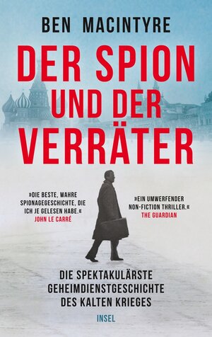 Buchcover Der Spion und der Verräter | Ben Macintyre | EAN 9783458778271 | ISBN 3-458-77827-6 | ISBN 978-3-458-77827-1
