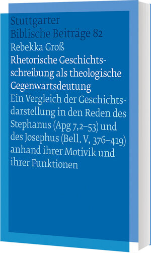 Buchcover Rhetorische Geschichtsschreibung als theologische Gegenwartsdeutung | Rebekka Groß | EAN 9783460001039 | ISBN 3-460-00103-8 | ISBN 978-3-460-00103-9