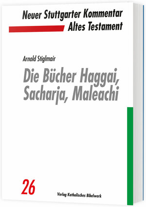 Buchcover Die Bücher Haggai, Sacharja, Maleachi | Arnold Stiglmair | EAN 9783460072619 | ISBN 3-460-07261-X | ISBN 978-3-460-07261-9