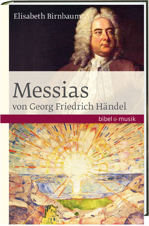 Buchcover Das Oratorium Messias von Georg Friedrich Händel | Elisabeth Birnbaum | EAN 9783460086050 | ISBN 3-460-08605-X | ISBN 978-3-460-08605-0