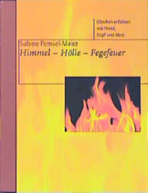 Buchcover Himmel, Hölle, Fegefeuer | Sabine Pemsel-Maier | EAN 9783460111134 | ISBN 3-460-11113-5 | ISBN 978-3-460-11113-4