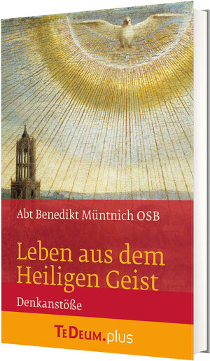 Buchcover Leben aus dem Heiligen Geist | Abt Benedikt | EAN 9783460231450 | ISBN 3-460-23145-9 | ISBN 978-3-460-23145-0