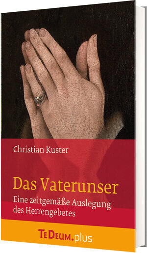 Buchcover Das Vaterunser | Christian Kuster | EAN 9783460231467 | ISBN 3-460-23146-7 | ISBN 978-3-460-23146-7