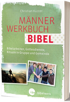 Buchcover MännerWerkbuch Bibel | Christian Kuster | EAN 9783460252677 | ISBN 3-460-25267-7 | ISBN 978-3-460-25267-7