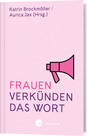 Buchcover Frauen verkünden das Wort  | EAN 9783460255494 | ISBN 3-460-25549-8 | ISBN 978-3-460-25549-4