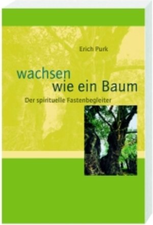 Buchcover Wachsen wie ein Baum | Erich Purk | EAN 9783460271159 | ISBN 3-460-27115-9 | ISBN 978-3-460-27115-9