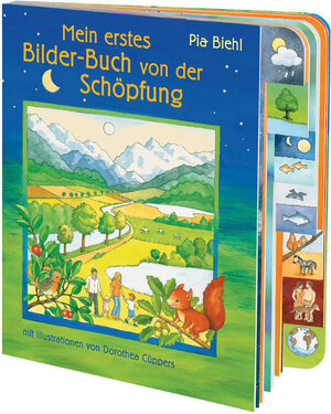 Buchcover Mein erstes Bilder-Buch von der Schöpfung | Pia Biehl | EAN 9783460281172 | ISBN 3-460-28117-0 | ISBN 978-3-460-28117-2