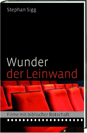 Buchcover Wunder der Leinwand | Stephan Sigg | EAN 9783460300163 | ISBN 3-460-30016-7 | ISBN 978-3-460-30016-3