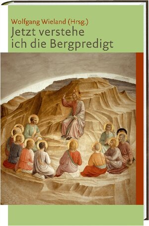 Buchcover Jetzt verstehe ich die Bergpredigt  | EAN 9783460300224 | ISBN 3-460-30022-1 | ISBN 978-3-460-30022-4