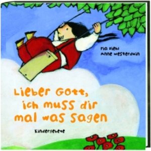 Buchcover Lieber Gott, ich muss dir mal was sagen | Pia Biehl | EAN 9783460304857 | ISBN 3-460-30485-5 | ISBN 978-3-460-30485-7