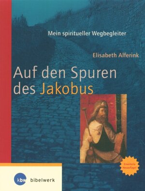 Buchcover Auf den Spuren des Jakobus | Elisabeth Alferink | EAN 9783460318434 | ISBN 3-460-31843-0 | ISBN 978-3-460-31843-4