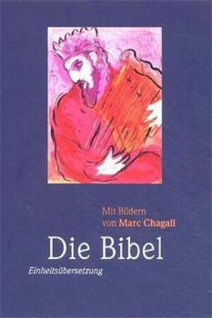 Bibelausgaben, Die Bibel mit Bildern von Marc Chagall (Nr.1400): Psalmen und Neues Testament, Ökumenischer Text