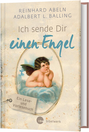 Buchcover Ich sende Dir einen Engel – Großdruck | Reinhard Abeln | EAN 9783460321670 | ISBN 3-460-32167-9 | ISBN 978-3-460-32167-0