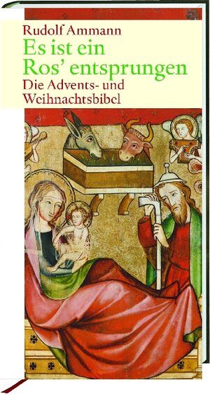 Buchcover Es ist ein Ros' entsprungen | Rudolf Ammann | EAN 9783460322646 | ISBN 3-460-32264-0 | ISBN 978-3-460-32264-6