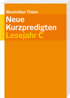 Buchcover Neue Kurzpredigten | Maximilian Theler | EAN 9783460329065 | ISBN 3-460-32906-8 | ISBN 978-3-460-32906-5