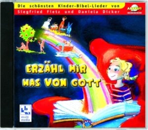 Buchcover Erzähl mir was von Gott | Daniela Dicker | EAN 9783460329591 | ISBN 3-460-32959-9 | ISBN 978-3-460-32959-1