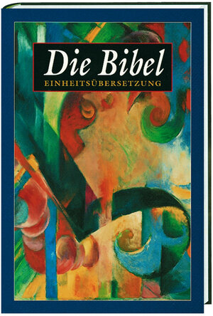 Bibelausgaben, Die Bibel, Einheitsübersetzung der Heiligen Schrift, Gesamtausgabe: Psalmen und Neues Testament. Ökumenischer Text