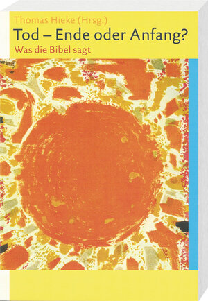 Buchcover Tod - Ende oder Anfang | Christoph Dohmen | EAN 9783460331730 | ISBN 3-460-33173-9 | ISBN 978-3-460-33173-0
