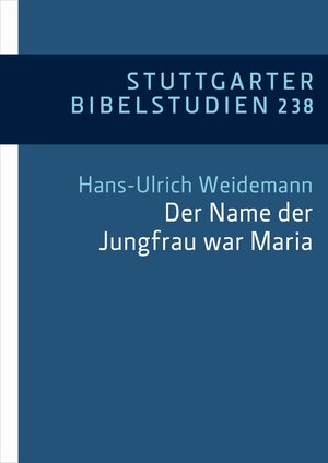 Buchcover "Der Name der Jungfrau war Maria" (Lk 1,27)  | EAN 9783460510494 | ISBN 3-460-51049-8 | ISBN 978-3-460-51049-4