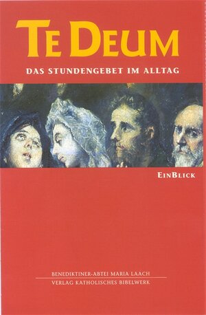 Buchcover TeDeum - Das Stundengebet im Alltag  | EAN 9783460999381 | ISBN 3-460-99938-1 | ISBN 978-3-460-99938-1