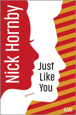Buchcover Just Like You | Nick Hornby | EAN 9783462002744 | ISBN 3-462-00274-0 | ISBN 978-3-462-00274-4