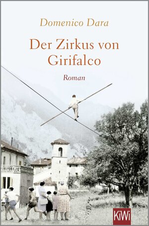 Buchcover Der Zirkus von Girifalco | Domenico Dara | EAN 9783462003635 | ISBN 3-462-00363-1 | ISBN 978-3-462-00363-5