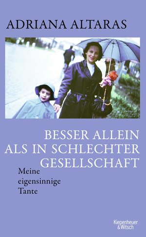Buchcover Besser allein als in schlechter Gesellschaft | Adriana Altaras | EAN 9783462004243 | ISBN 3-462-00424-7 | ISBN 978-3-462-00424-3