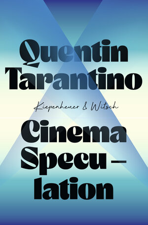 Buchcover Cinema Speculation | Quentin Tarantino | EAN 9783462004298 | ISBN 3-462-00429-8 | ISBN 978-3-462-00429-8