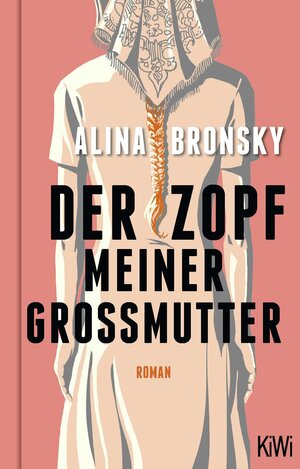 Buchcover Der Zopf meiner Großmutter | Alina Bronsky | EAN 9783462004564 | ISBN 3-462-00456-5 | ISBN 978-3-462-00456-4