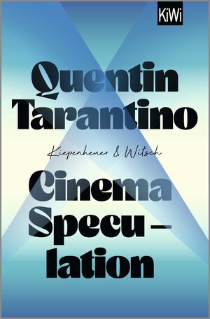 Buchcover Cinema Speculation | Quentin Tarantino | EAN 9783462005394 | ISBN 3-462-00539-1 | ISBN 978-3-462-00539-4