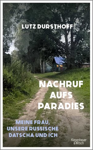 Buchcover Nachruf aufs Paradies | Lutz Dursthoff | EAN 9783462006254 | ISBN 3-462-00625-8 | ISBN 978-3-462-00625-4