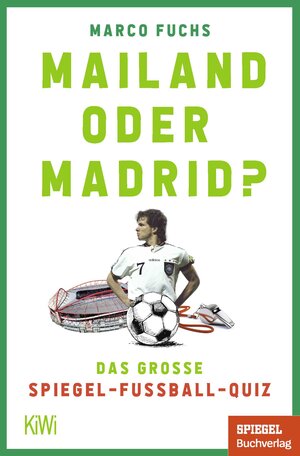 Buchcover Mailand oder Madrid? | Marco Fuchs | EAN 9783462006391 | ISBN 3-462-00639-8 | ISBN 978-3-462-00639-1