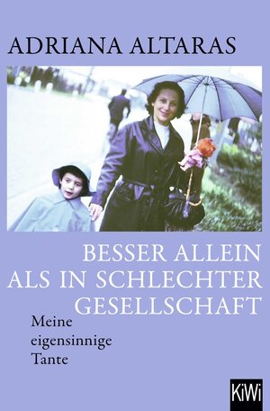 Buchcover Besser allein als in schlechter Gesellschaft | Adriana Altaras | EAN 9783462007022 | ISBN 3-462-00702-5 | ISBN 978-3-462-00702-2