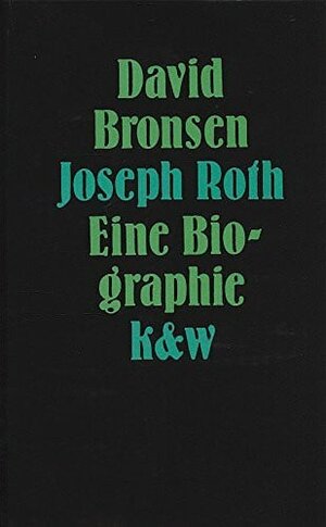 Joseph Roth. Eine Biographie