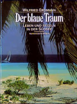 Buchcover Der blaue Traum | Wilfried Erdmann | EAN 9783462015584 | ISBN 3-462-01558-3 | ISBN 978-3-462-01558-4