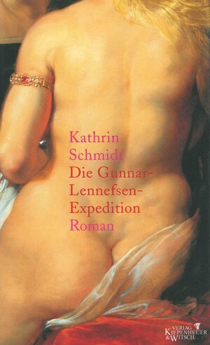 Buchcover Die Gunnar-Lennefsen-Expedition | Kathrin Schmidt | EAN 9783462027426 | ISBN 3-462-02742-5 | ISBN 978-3-462-02742-6
