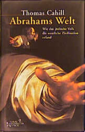 Buchcover Abrahams Welt | Thomas Cahill | EAN 9783462028775 | ISBN 3-462-02877-4 | ISBN 978-3-462-02877-5