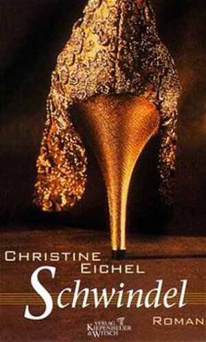 Buchcover Schwindel | Christine Eichel | EAN 9783462028829 | ISBN 3-462-02882-0 | ISBN 978-3-462-02882-9
