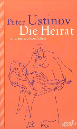 Die Heirat: Und andere Komödien