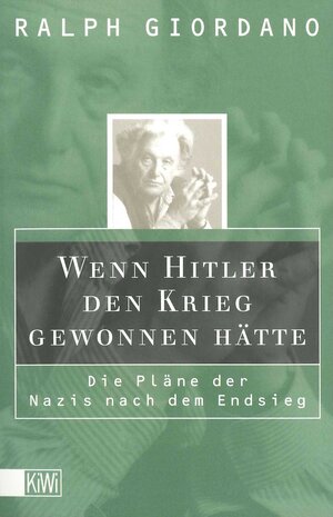 Buchcover Wenn Hitler den Krieg gewonnen hätte | Ralph Giordano | EAN 9783462029444 | ISBN 3-462-02944-4 | ISBN 978-3-462-02944-4