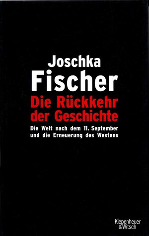 Buchcover Die Rückkehr der Geschichte | Joschka Fischer | EAN 9783462030358 | ISBN 3-462-03035-3 | ISBN 978-3-462-03035-8