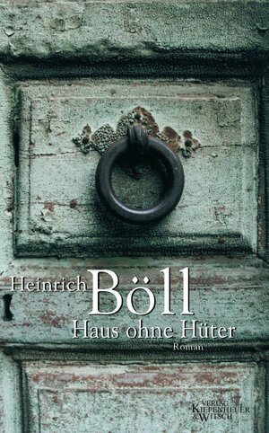 Buchcover Haus ohne Hüter | Heinrich Böll | EAN 9783462031478 | ISBN 3-462-03147-3 | ISBN 978-3-462-03147-8