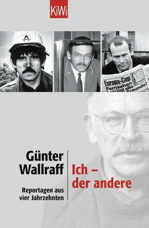 Buchcover Ich - der andere | Günter Wallraff | EAN 9783462031676 | ISBN 3-462-03167-8 | ISBN 978-3-462-03167-6