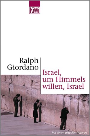 Buchcover Israel, um Himmels willen, Israel | Ralph Giordano | EAN 9783462031782 | ISBN 3-462-03178-3 | ISBN 978-3-462-03178-2
