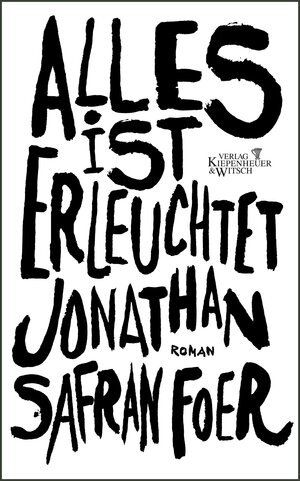 Buchcover Alles ist erleuchtet | Jonathan Safran Foer | EAN 9783462032178 | ISBN 3-462-03217-8 | ISBN 978-3-462-03217-8