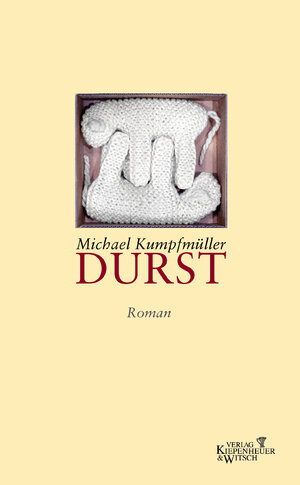 Buchcover Durst | Michael Kumpfmüller | EAN 9783462033168 | ISBN 3-462-03316-6 | ISBN 978-3-462-03316-8